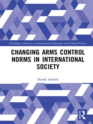 cover image of Changing Arms Control Norms in International Society